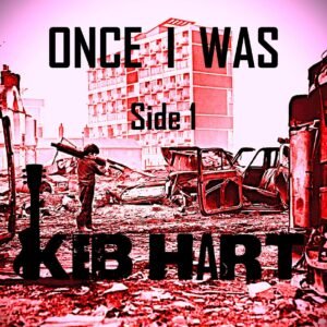 ALBUM – ONCE I WAS – SIDE 1 (4 Tracks)